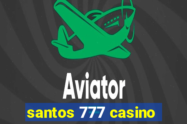 santos 777 casino