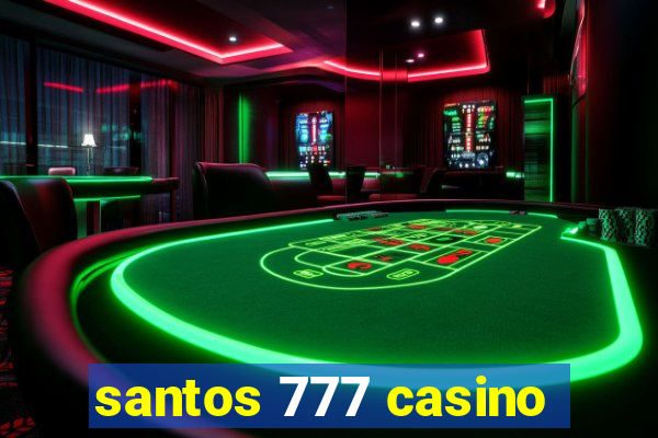 santos 777 casino