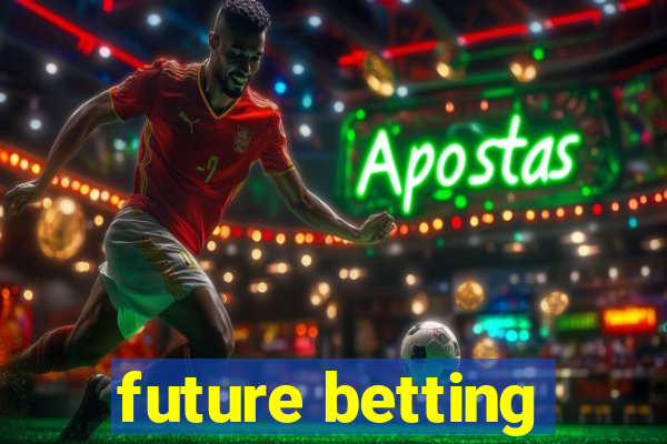 future betting