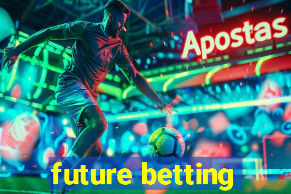 future betting