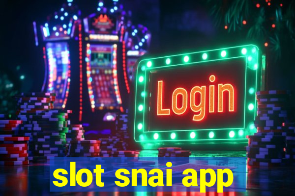 slot snai app