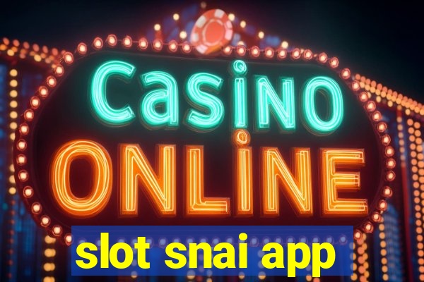 slot snai app