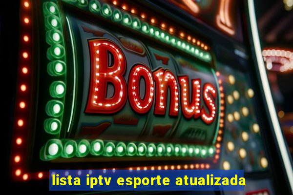 lista iptv esporte atualizada