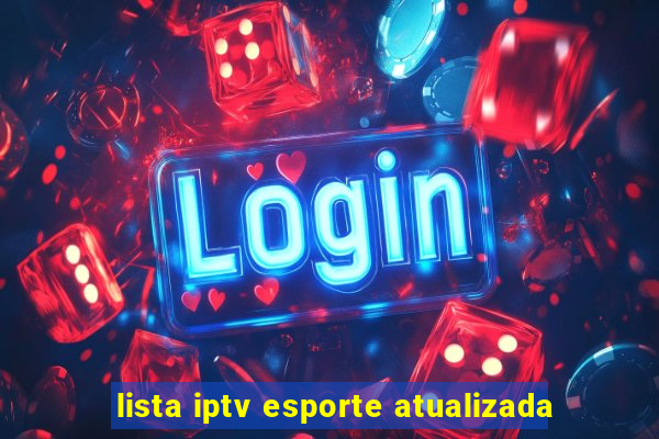 lista iptv esporte atualizada