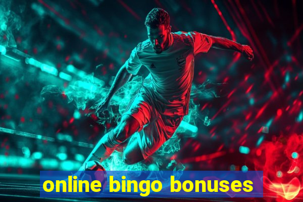 online bingo bonuses