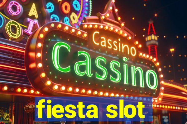 fiesta slot