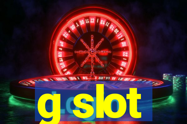 g slot