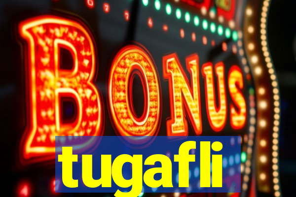 tugafli