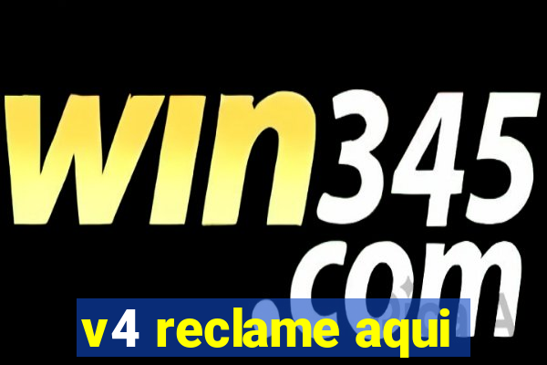 v4 reclame aqui