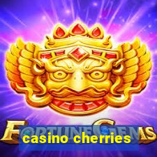 casino cherries