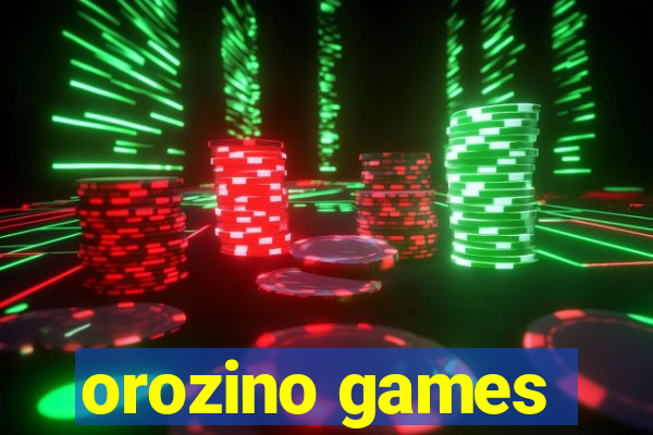 orozino games