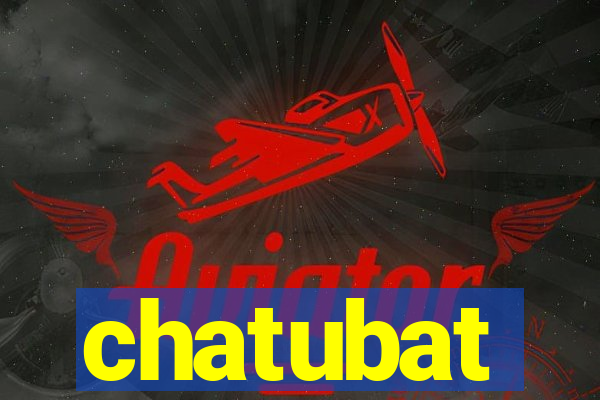 chatubat