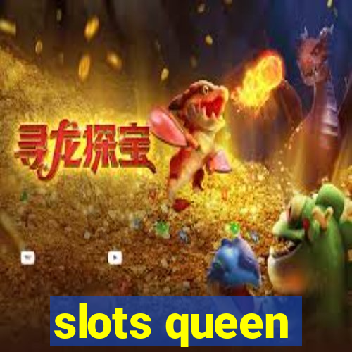 slots queen