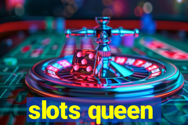 slots queen