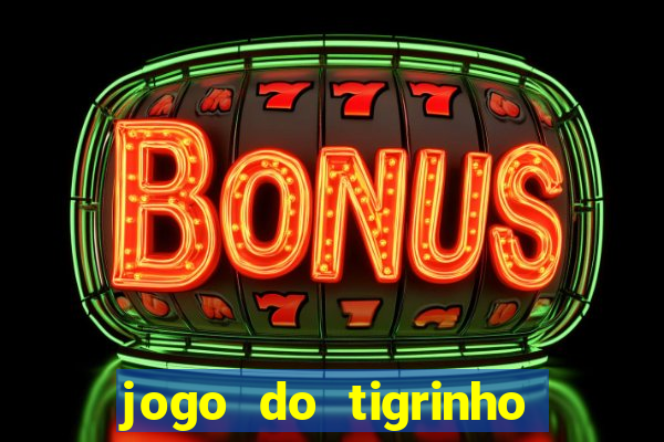 jogo do tigrinho da cadeia