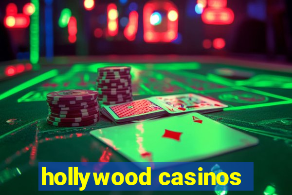 hollywood casinos