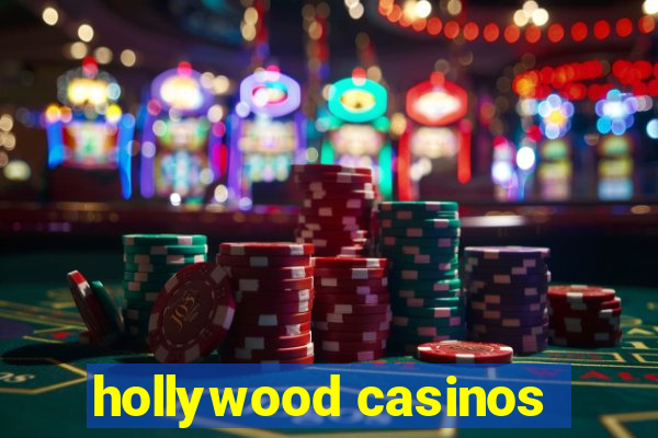 hollywood casinos