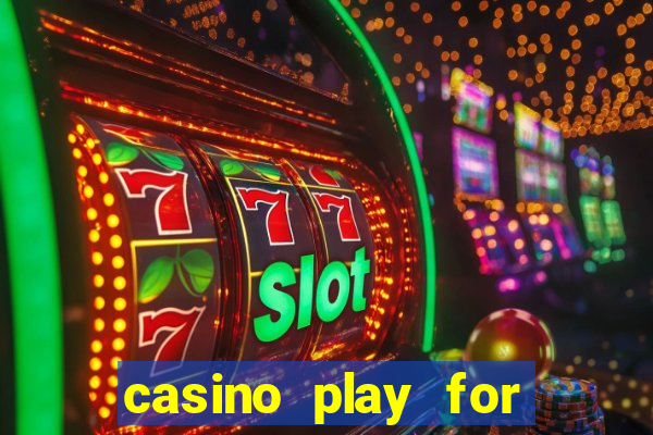 casino play for real money