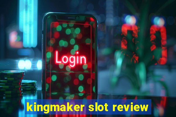 kingmaker slot review