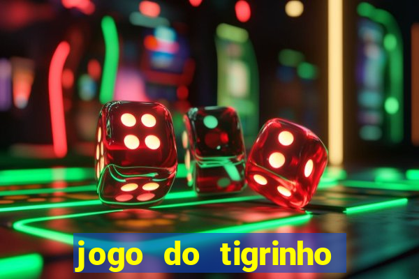 jogo do tigrinho que vem com bonus