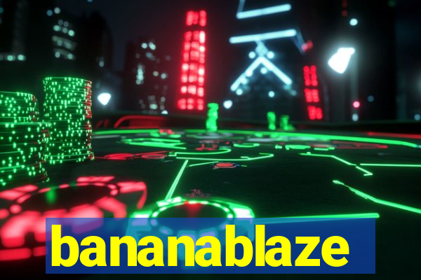 bananablaze