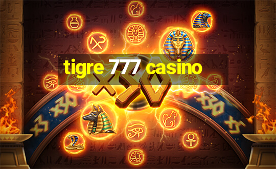 tigre 777 casino