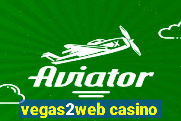 vegas2web casino