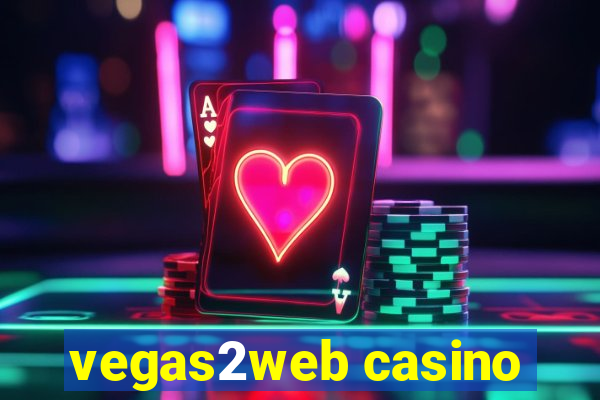 vegas2web casino