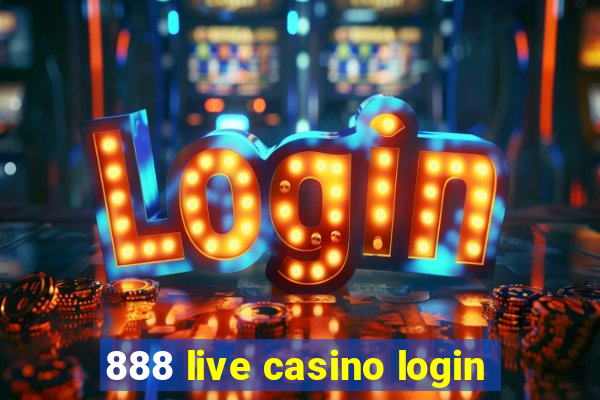 888 live casino login