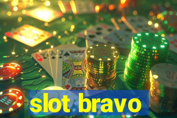 slot bravo