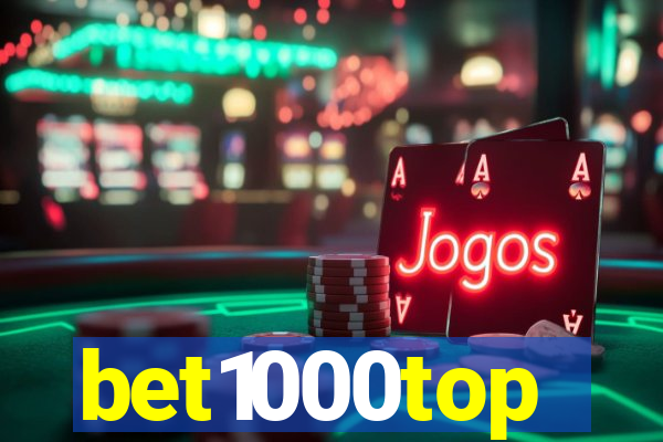 bet1000top