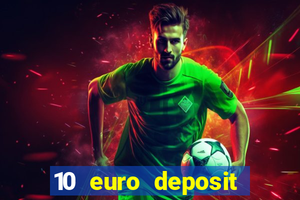 10 euro deposit casino paysafecard