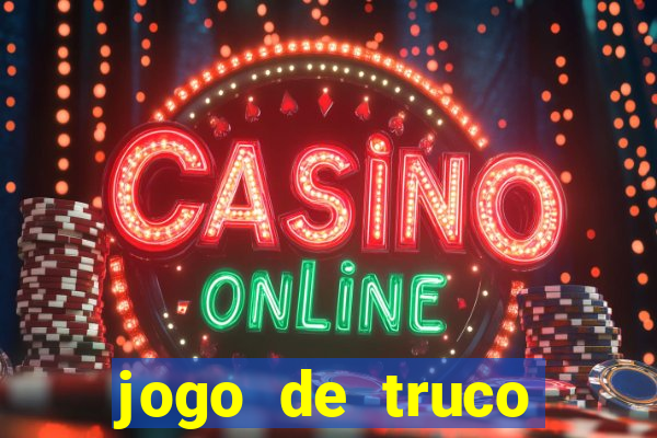 jogo de truco valendo dinheiro