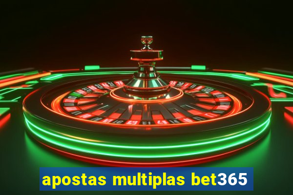 apostas multiplas bet365