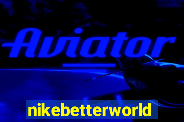 nikebetterworld.com