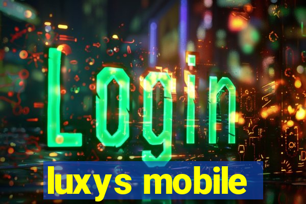 luxys mobile