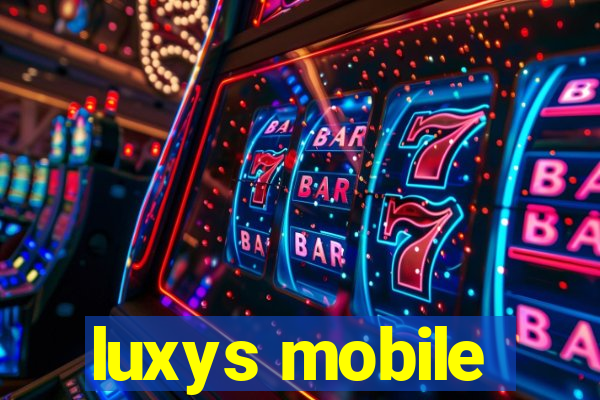 luxys mobile