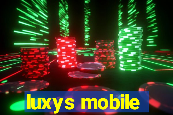 luxys mobile