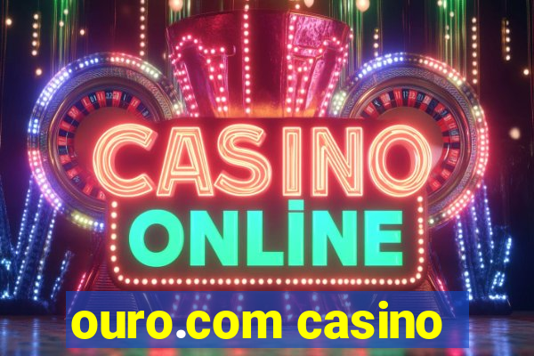 ouro.com casino