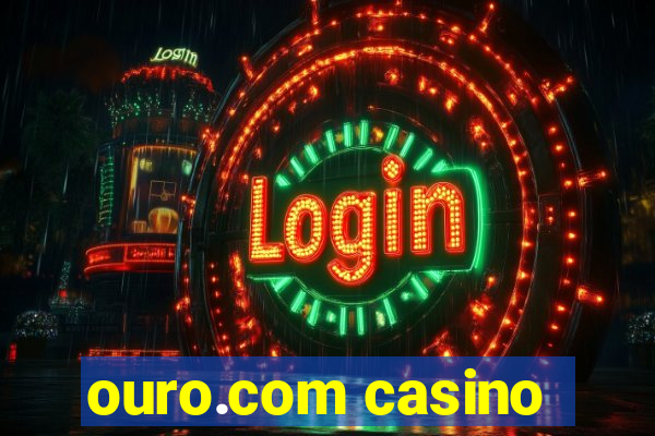 ouro.com casino