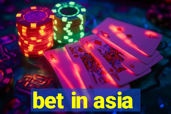 bet in asia