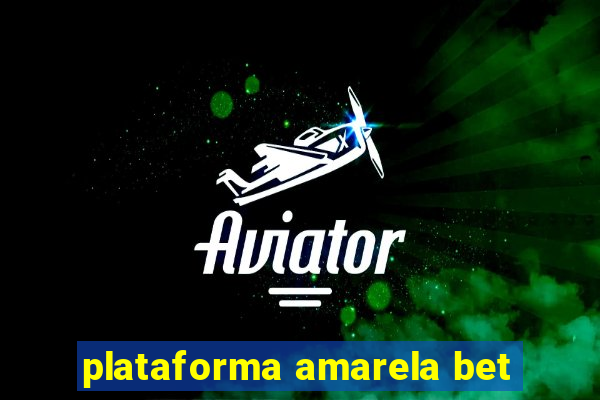 plataforma amarela bet