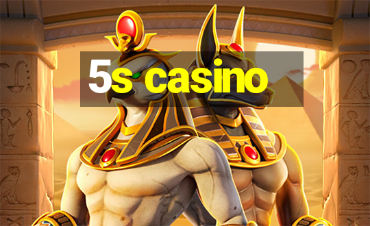 5s casino