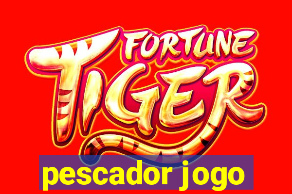 pescador jogo