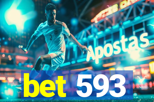 bet 593