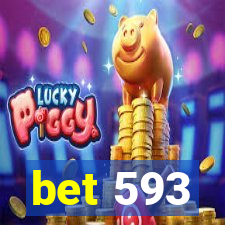 bet 593