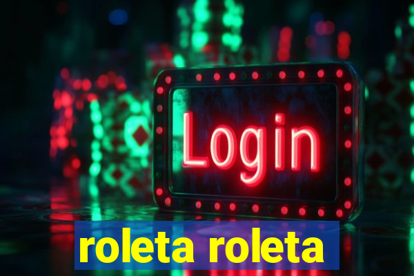 roleta roleta