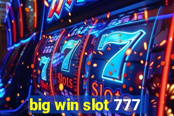 big win slot 777