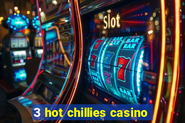 3 hot chillies casino