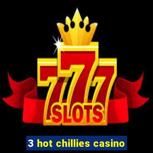 3 hot chillies casino